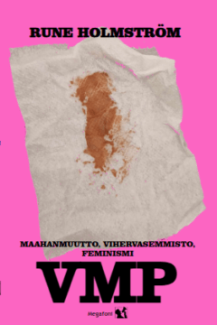 VMP – maahanmuutto, vihervasemmisto, feminismi